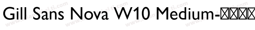 Gill Sans Nova W10 Medium字体转换